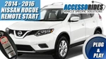 Fits: 2014 2015 2016 Nissan Rogue Push Remote Plug And Play Car Starter. Fixed Price $222.22.