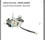 Genuine Infiniti Lock & Closure Assy - Back Door Oem 90500AQ000. Fixed Price $450.00.