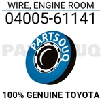 0400561141 Genuine Toyota Wire, Engine Room 04005-61141. Fixed Price $59.56.