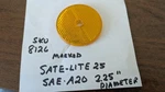 Honda Suzuki Kawasaki Yamaha Marked Sate-lite 25 Reflector SAE-A20 Sku 8126. Fixed Price $19.00.