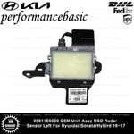 95811E6000 Oem Unit Assy Bsd Radar Sensor Left For Hyundai Sonata Hybird 16-17. Fixed Price $420.00.